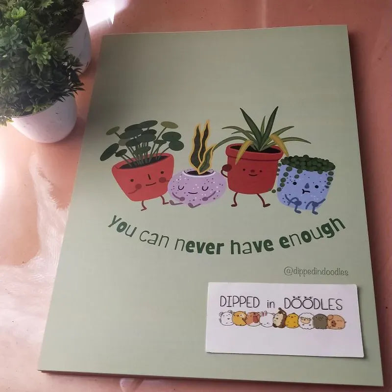 Never enough Plants quirky wall poster