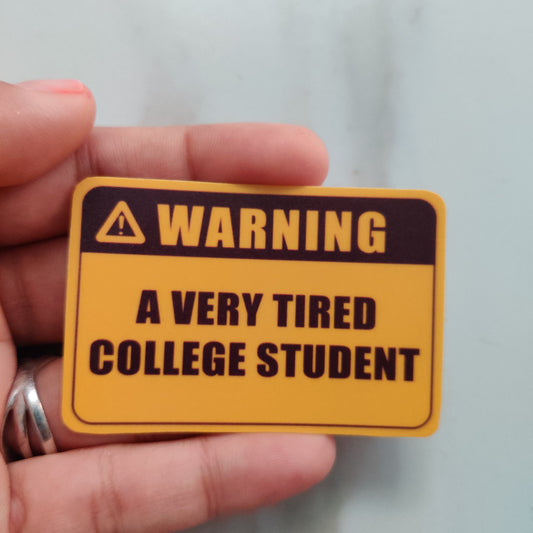 Tired College Student die-cut sticker