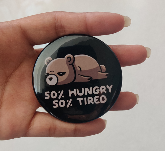 Hungry and Tired Badge
