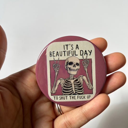 It's a Beautiful Day Badge