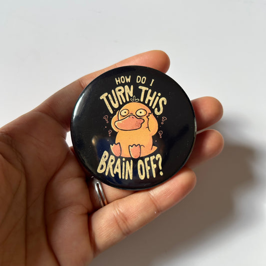 Turn Brain Off Psyduck Badge
