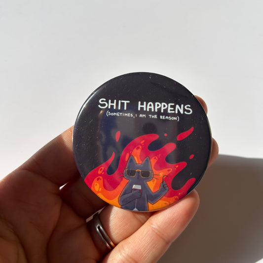Shit Happens Badge