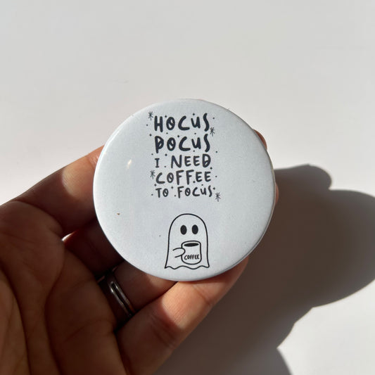 Need Coffee to Focus Badge